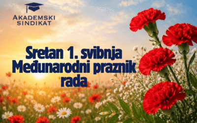 Akademski sindikat želi svim radnicima sretan Međunarodni praznik rada uz poruku „Mi smo za rad, ali hoćemo živjeti kao ljudi“
